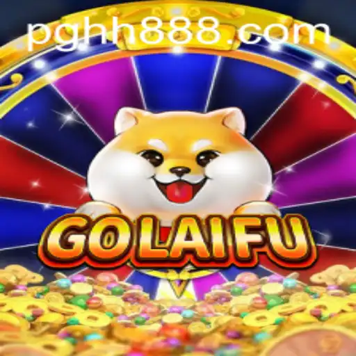 Discover the Exciting World of GoLaiFu: A Comprehensive Guide
