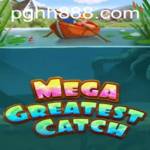 Dive into Adventure with MegaGreatestCatch and Experience the Thrill of HH888